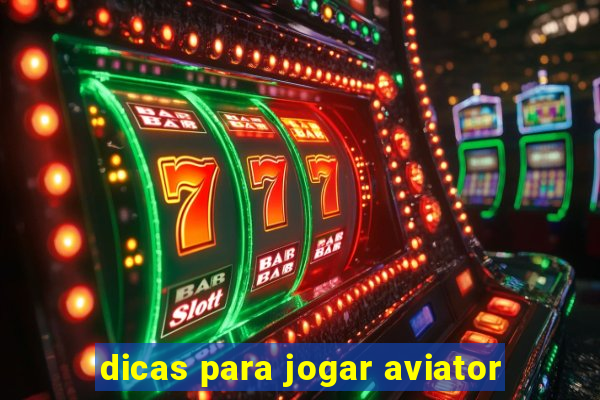 dicas para jogar aviator